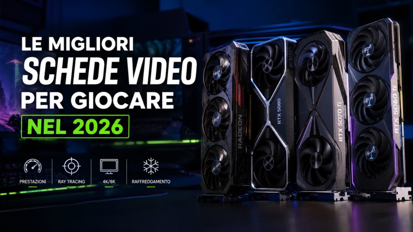 Le migliori schede video per giocare nel 2026